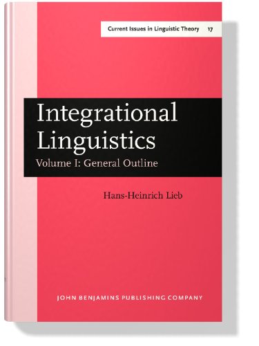 Integrational Linguistics: Vol. I: General Outline  Edition (PDF Instant Download)