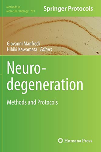 Neurodegeneration: Methods and Protocols 1 Edition (PDF Instant Download)