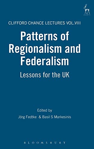 Patterns of Regionalism And Federalism: Lessons for the UK (The Clifford Chance Lectures)  Edition (PDF Instant Download)