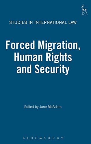 Forced Migration, Human Rights and Security (Studies in International Law)  Edition (PDF Instant Download)