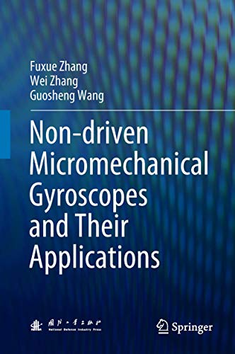 Non-driven Micromechanical Gyroscopes and Their Applications 1st ed. 2018 Edition (PDF Instant Download)