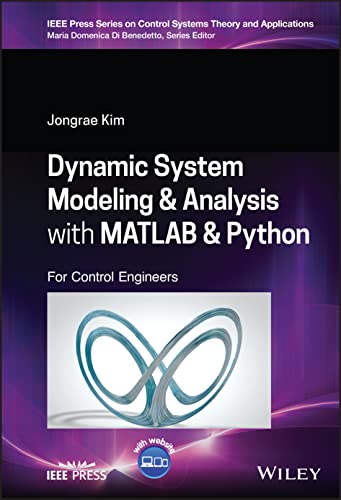 Dynamic System Modelling and Analysis with MATLAB and Python: For Control Engineers 1 Edition (PDF Instant Download)