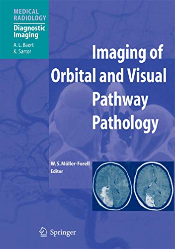 Imaging of Orbital and Visual Pathway Pathology (Medical Radiology   Diagnostic Imaging)  Edition (PDF Instant Download)