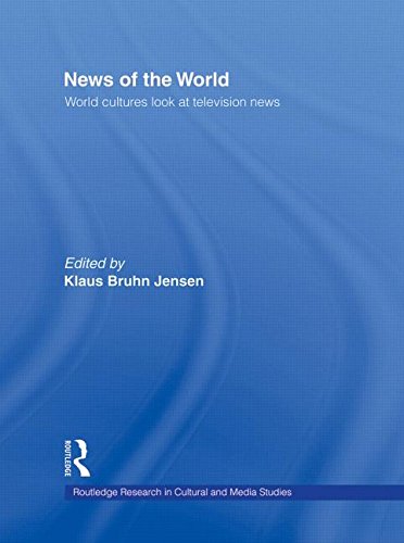 News of the World: World Cultures Look at Television News (Routledge Research in Cultural and Media Studies)  Edition (PDF Instant Download)