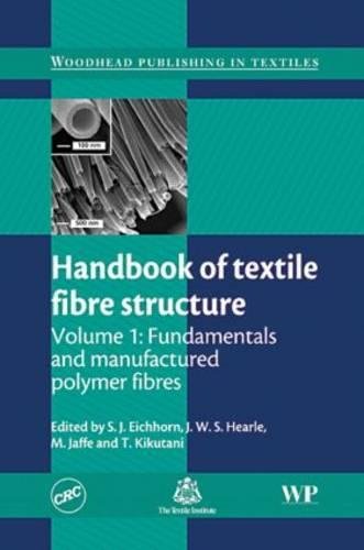 Handbook of Textile Fibre Structure, Volume 1: Fundamentals and Manufactured Polymer Fibres (Woodhead Publishing in Textiles)   1 Edition (PDF Instant Download)