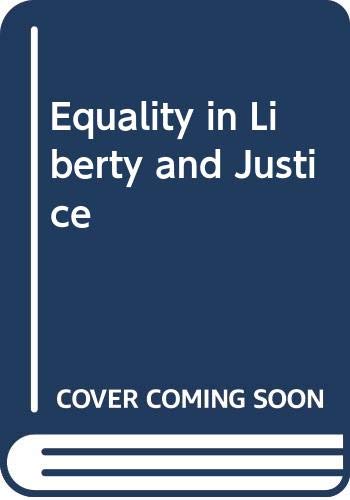 Equality in Liberty and Justice First Edition Edition (PDF Instant Download)