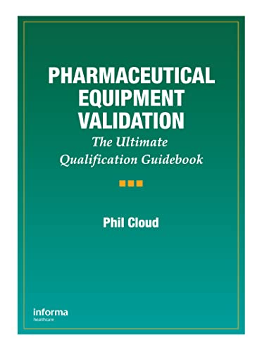 Pharmaceutical Equipment Validation: The Ultimate Qualification Guidebook 1 Edition (PDF Instant Download)