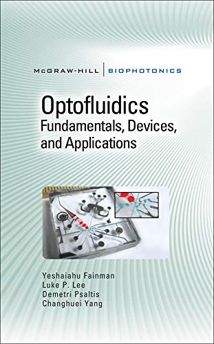 Optofluidics: Fundamentals, Devices, and Applications  1 Edition (PDF Instant Download)