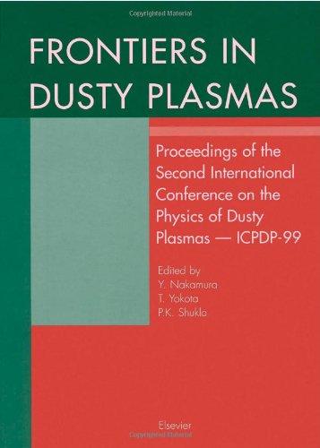 Frontiers in Dusty Plasmas : Proceedings of the Second International Conference on the Physics of Dusty Plasmas  Edition (PDF Instant Download)