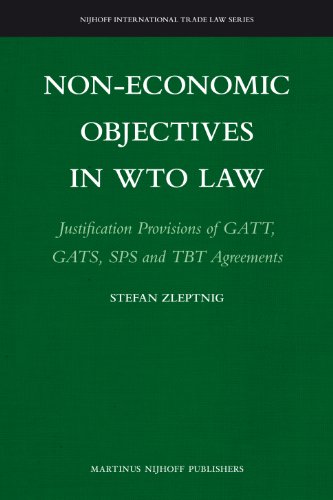Non-Economic Objectives in WTO Law: Justification Provisions of GATT, GATS, SPS and TBT Agreements  Edition (PDF Instant Download)