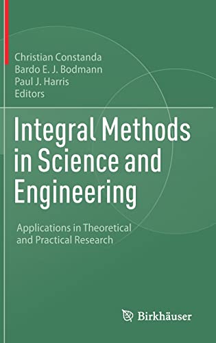 Integral Methods in Science and Engineering: Applications in Theoretical and Practical Research  Edition (PDF Instant Download)