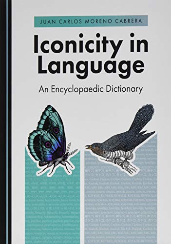Iconicity in Language: An Encyclopaedic Dictionary  Edition (PDF Instant Download)