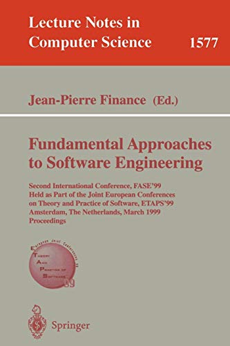 Fundamental Approaches to Software Engineering: Second International Conference, FASE’99, Held as Part of the Joint European Conferences on Theory and Practice of Software, ETAPS’99, Amsterdam, The Netherlands, March 22-28, 1999. Proceedings 1 Edition (PDF Instant Download)