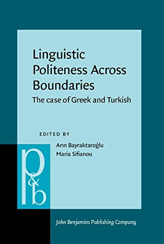 Linguistic Politeness Across Boundaries: The Case of Greek and Turkish  Edition (PDF Instant Download)