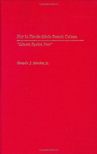 Pity in Fin-de-Siècle French Culture: Liberté, Egalité, Pitié  Edition (PDF Instant Download)
