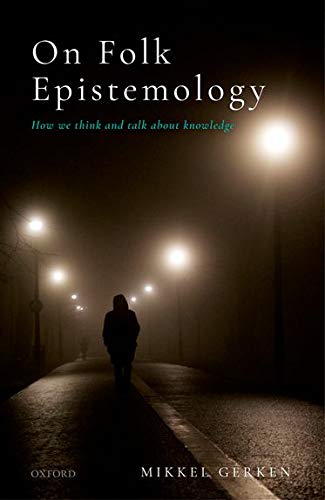 On Folk Epistemology: How we Think and Talk about Knowledge 1 Edition (PDF Instant Download)