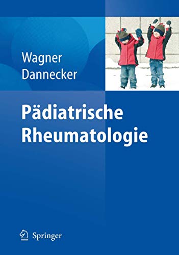 Pädiatrische Rheumatologie: Mit 335 Abbildungen, davon 201 in Farbe und 131 Tabellen 1. A. Edition (PDF Instant Download)