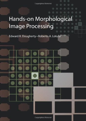 Hands-on Morphological Image Processing  Edition (PDF Instant Download)