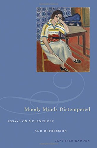 Moody minds distempered : essays on melancholy and depression 1 Edition (PDF Instant Download)