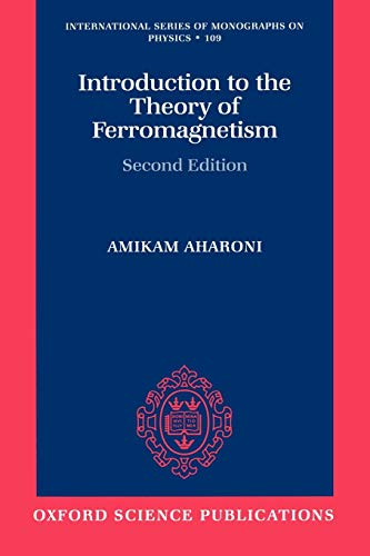 Introduction to the Theory of Ferromagnetism (International Series of Monographs on Physics)   2nd Edition (PDF Instant Download)