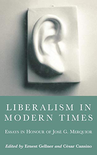 Liberalism in Modern Times: Essays in Honour of José G. Merquior (Central European University Press Book)  Edition (PDF Instant Download)