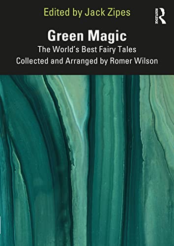 Green Magic: The World’s Best Fairy Tales Collected and Arranged by Romer Wilson  Edition (PDF Instant Download)