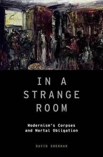 In a strange room : modernism's corpses and mortal obligation 1 Edition (PDF Instant Download)