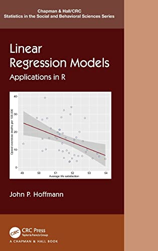 Linear Regression Models: Applications in R (Chapman & Hall/CRC Statistics in the Social and Behavioral Sciences) 1 Edition (PDF Instant Download)