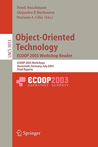 Object-Oriented Technology. ECOOP 2003 Workshop Reader: ECOOP 2003 Workshops, Darmstadt, Germany, July 21-25, 2003. Final Reports 1 Edition (PDF Instant Download)