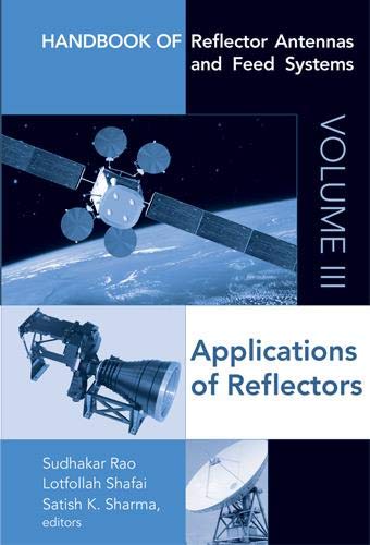 Handbook of Reflector Antennas and Feed Systems Volume 3: Applications of Reflectors 1 Edition (PDF Instant Download)