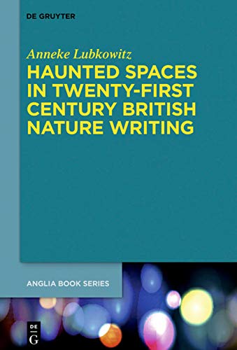 Haunted Spaces in Twenty-First Century British Nature Writing  Edition (PDF Instant Download)