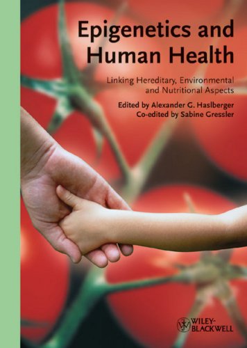 Epigenetics and Human Health: Linking Hereditary, Environmental and Nutritional Aspects 1 Edition (PDF Instant Download)