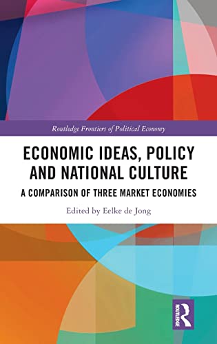 Economic Ideas, Policy and National Culture: A Comparison of Three Market Economies 1 Edition (PDF Instant Download)