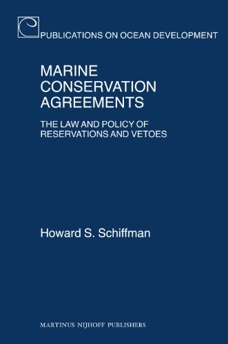 Marine Conservation Agreements: The Law and Policy of Reservations and Vetoes (Publications on Ocean Development)  Edition (PDF Instant Download)