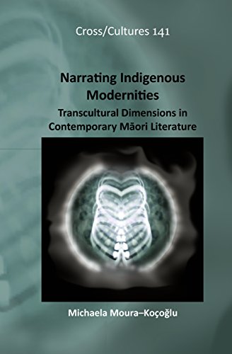 Narrating Indigenous Modernities: Transcultural Dimensions in Contemporary Māori Literature  Edition (PDF Instant Download)