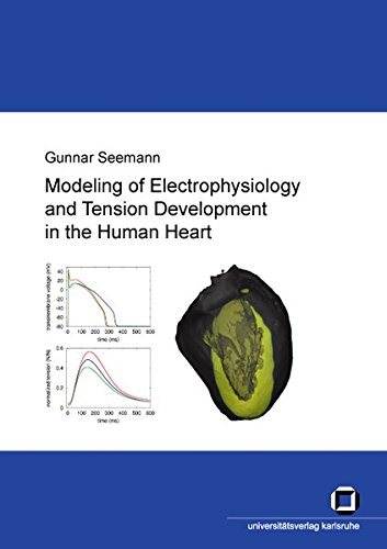Modeling of Electrophysiology and Tension Development in the Human Heart  Edition (PDF Instant Download)