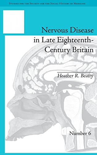 Nervous Disease in Late Eighteenth-Century Britain: The Reality of a Fashionable Disorder (Studies for the Society for the Social History of Medicine)    Edition (PDF Instant Download)