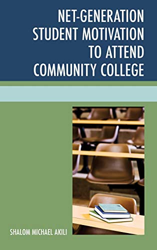 Net-Generation Student Motivation to Attend Community College  Edition (PDF Instant Download)
