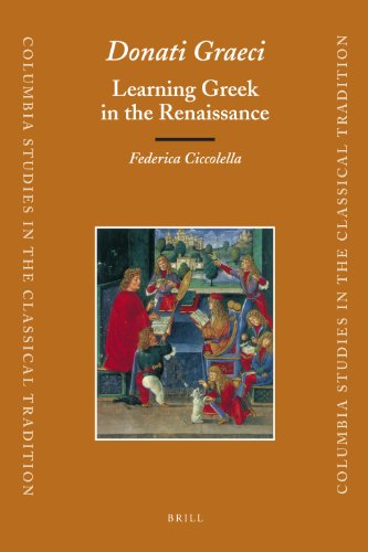 Donati Graeci: Learning Greek in the Renaissance Bilingual Edition (PDF Instant Download)