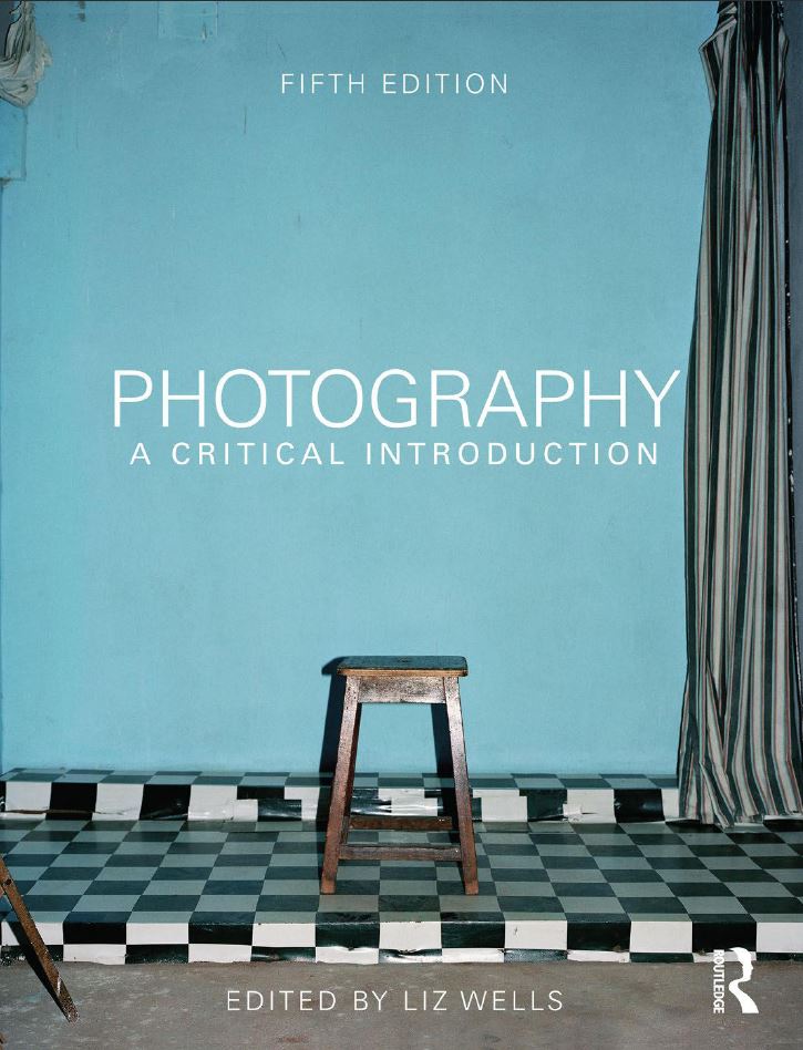Photography: A Critical Introduction 5th 5E