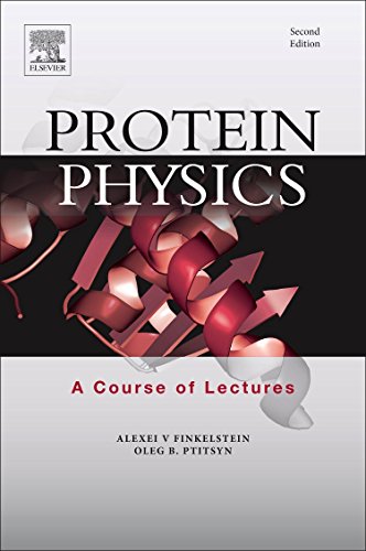 Protein Physics: A Course of Lectures (Soft Condensed Matter, Complex Fluids and Biomaterials) ? 2e (PDF Instant Download)