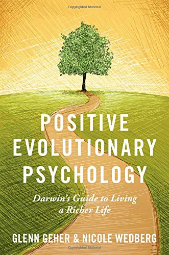 Positive Evolutionary Psychology: Darwin?s Guide to Living a Richer Life (PDF Instant Download)