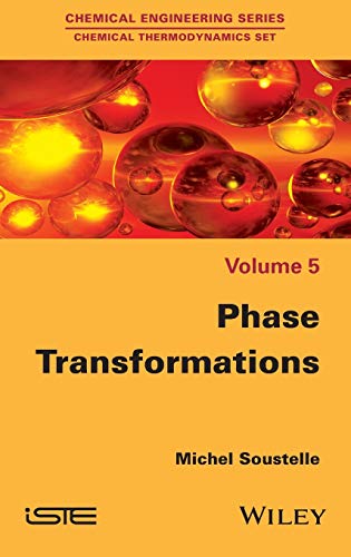 Phase Transformations (Chemical Engineering: Chemical Thermodynamics Book 5) (PDF Instant Download)