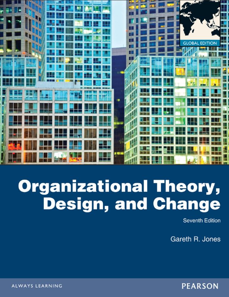 Organizational Theory, Design, and Change 7th 7E
