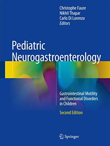 Pediatric Neurogastroenterology: Gastrointestinal Motility and Functional Disorders in Children (2nd Edition) (PDF Instant Download)