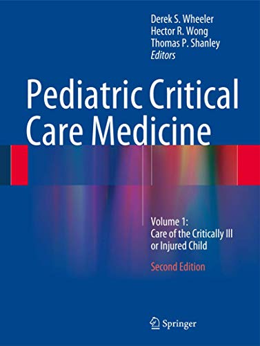 Pediatric Critical Care Medicine: Volume 1: Care of the Critically ill or Injured Child (2nd Edition) (PDF Instant Download)