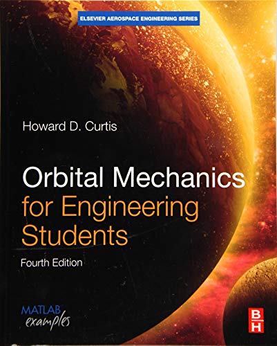 Orbital Mechanics for Engineering Students (4th Edition) ? (Aerospace Engineering) (PDF Instant Download)