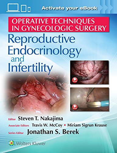 Operative Techniques in Gynecologic Surgery: Reproductive, Endocrinology and Infertility ? eBoo (PDF Instant Download)