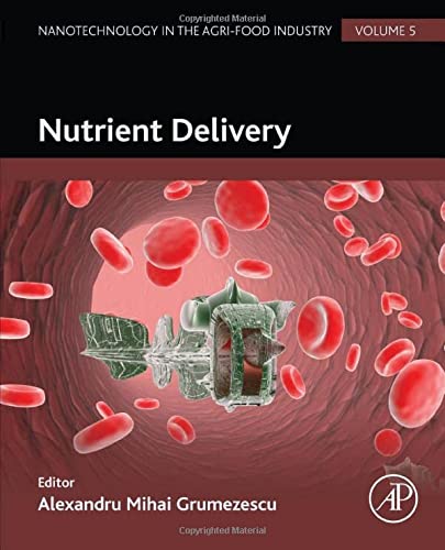 Nutrient Delivery: Nanotechnology in the Agri-Food Industry ? Volume 5 (PDF Instant Download)