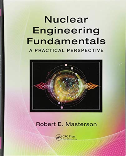Nuclear Engineering Fundamentals: A Practical Perspective (PDF Instant Download)